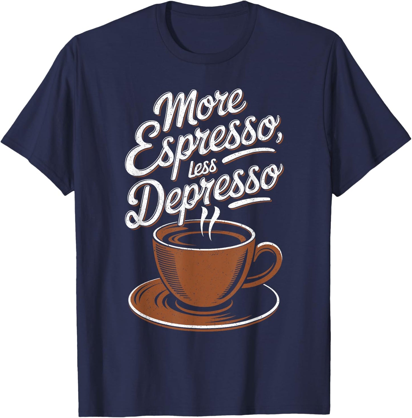 More Espresso Less Depresso coffee T-Shirt - T-Shirt | Navy