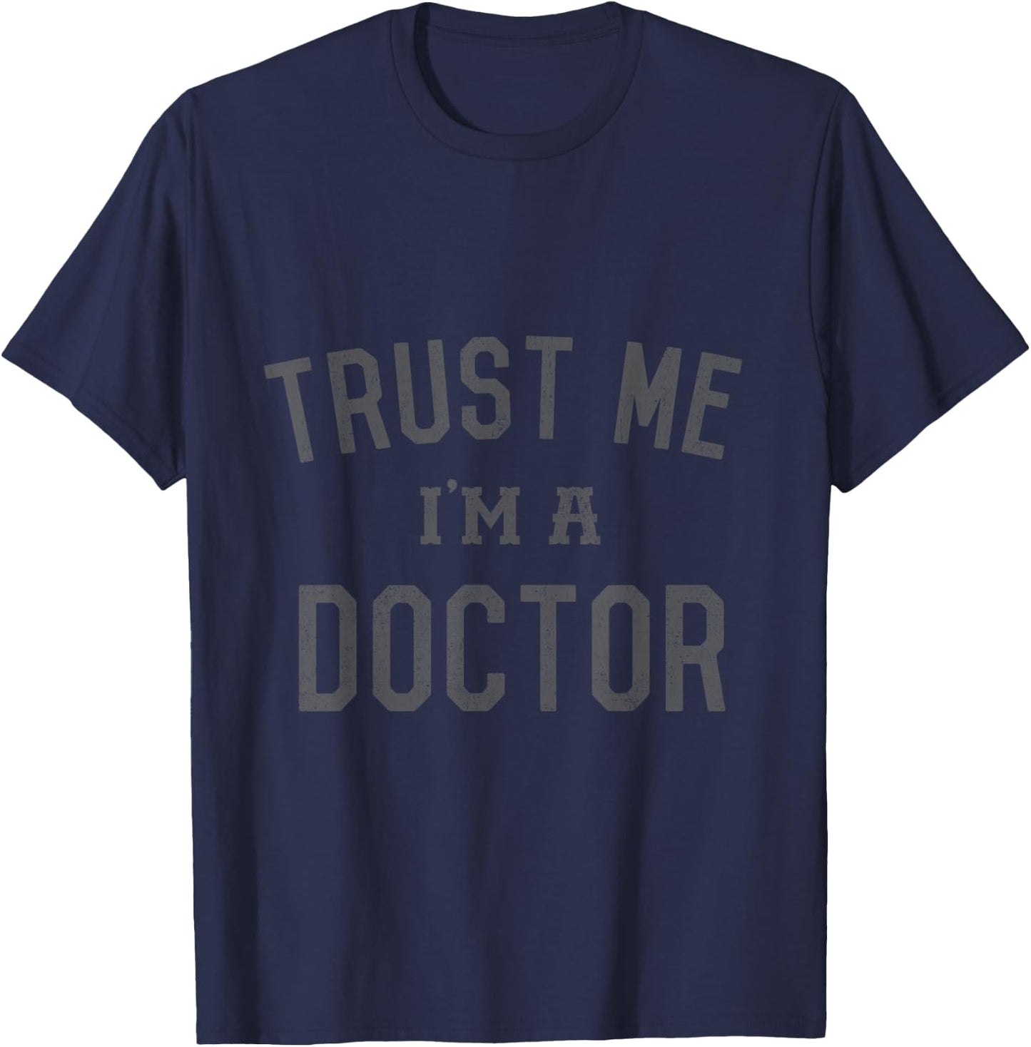 Trust Me I'm a Doctor T-Shirt - T-Shirt | Navy