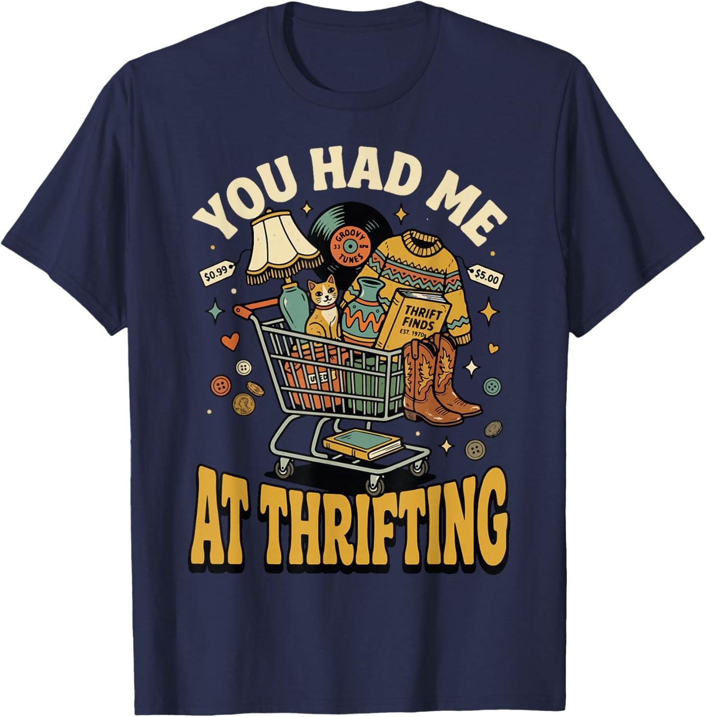 You Had Me At Thrifting T-Shirt - T-Shirt | Navy