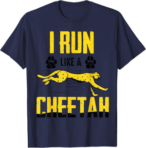 I Run Like A Cheetah Fast Running Animal Lover Funny Quote T-Shirt - T-Shirt | Navy