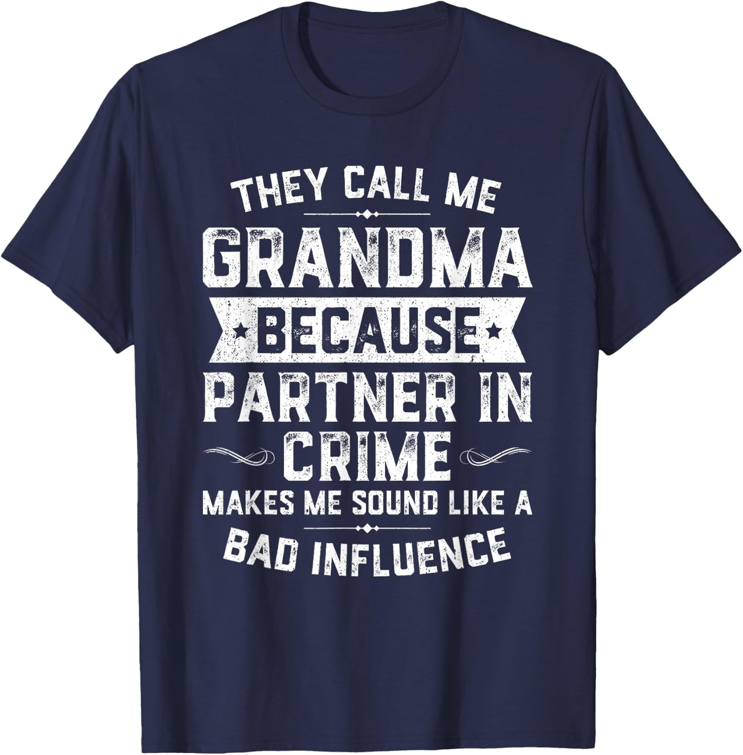 Grandma Gifts They Call Me Grandma Because Partner in Crime Small T-Shirt - T-Shirt | Navy