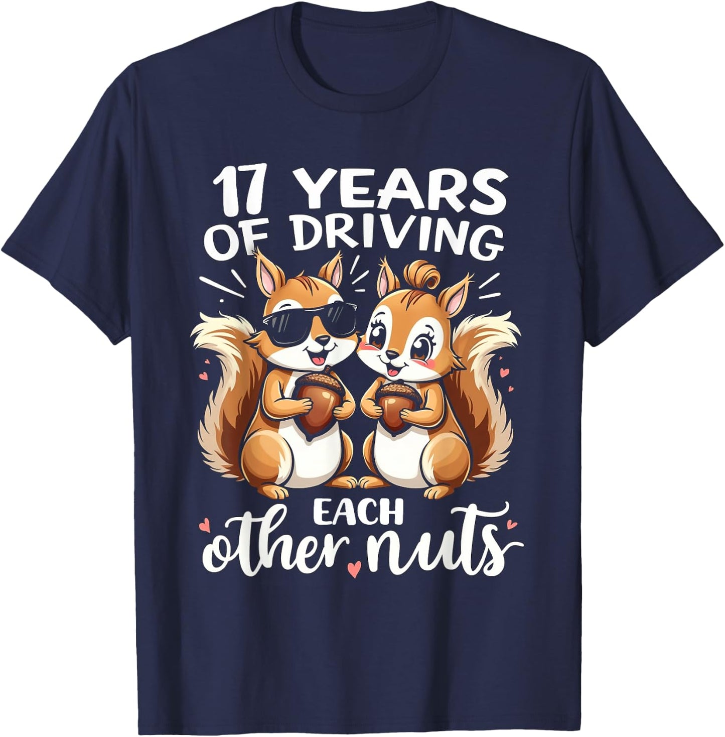17 Years Of Driving Each Other Nuts Funny Couple Anniversary T-Shirt - T-Shirt | Navy