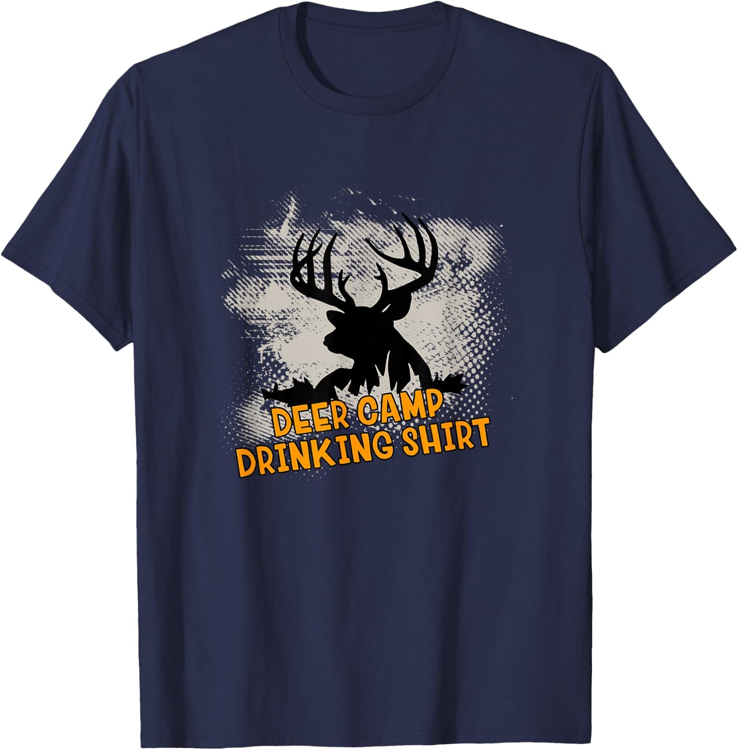 Deer Camp Drinking Shirt - Funny Hunting Gift T-Shirt - T-Shirt | Navy