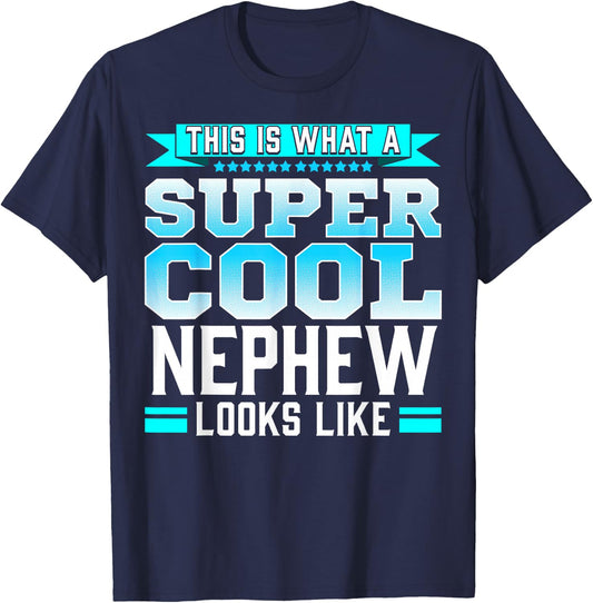 Super Cool Nephew Quote Gift from Uncle or Aunt T-Shirt - T-Shirt | Navy
