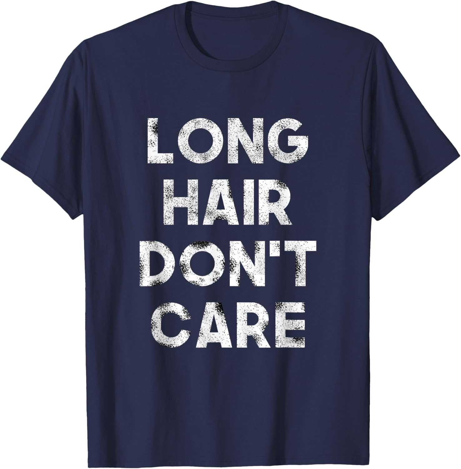 Long Hair Don't Care Shirt Birthday Gift T-Shirt - T-Shirt | Navy