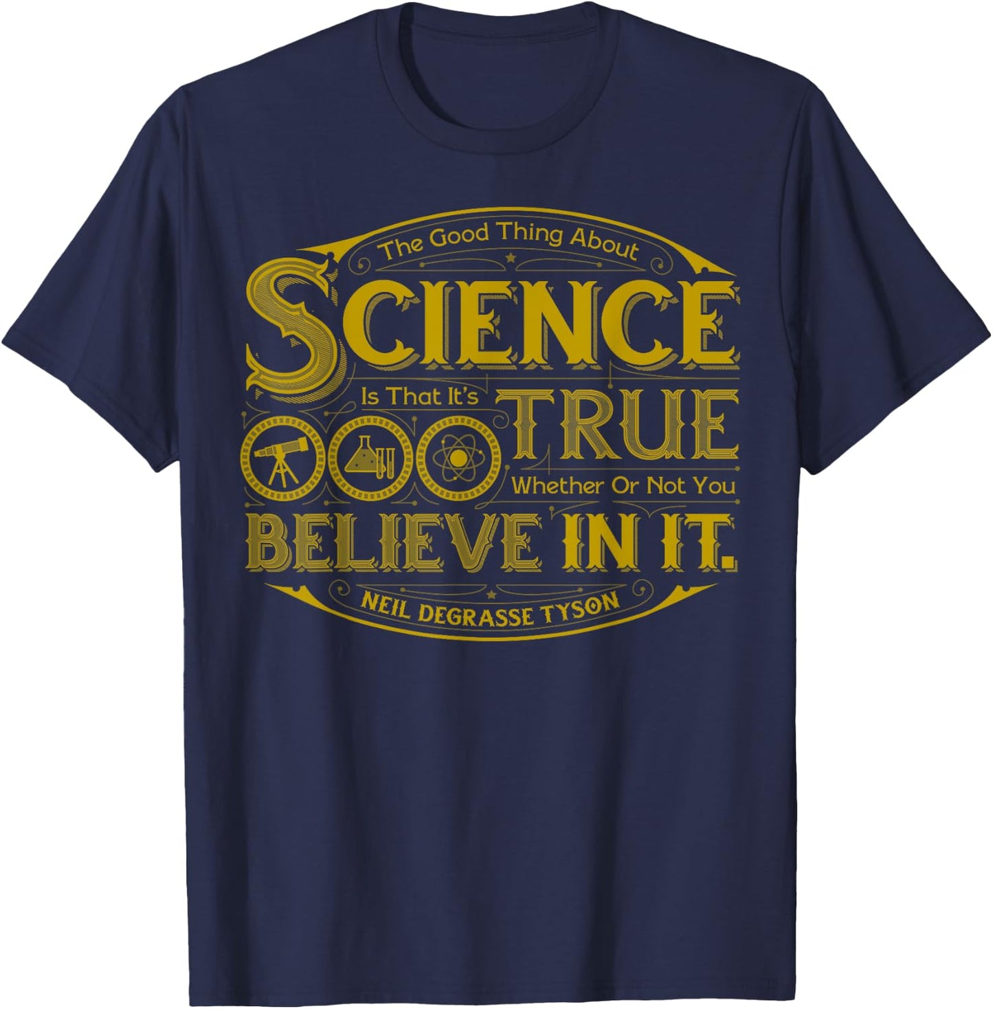 Neil deGrasse Tyson The Good Thing About Science... T-Shirt - T-Shirt | Navy