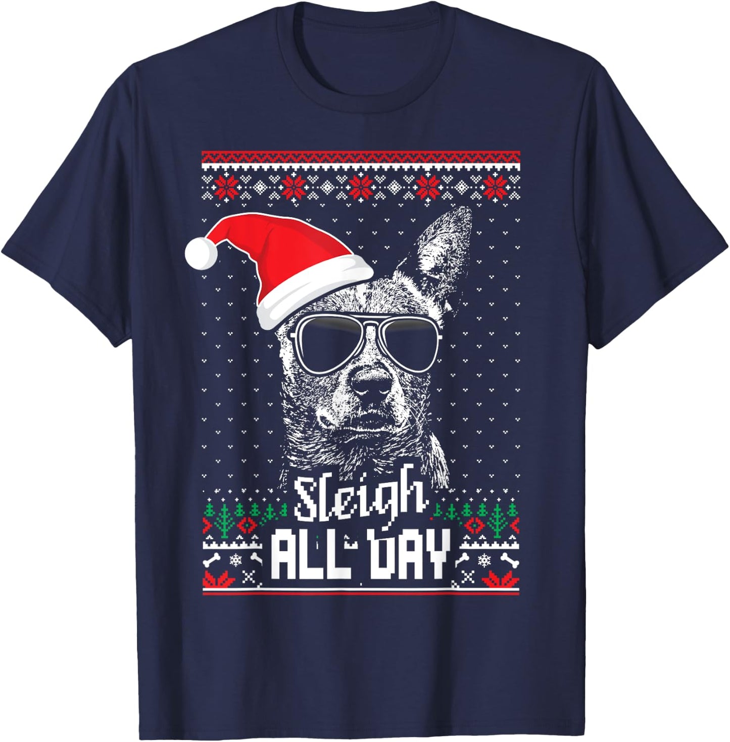Sleigh all Day Funny Australian Cattle Dog Christmas T-Shirt - T-Shirt | Navy