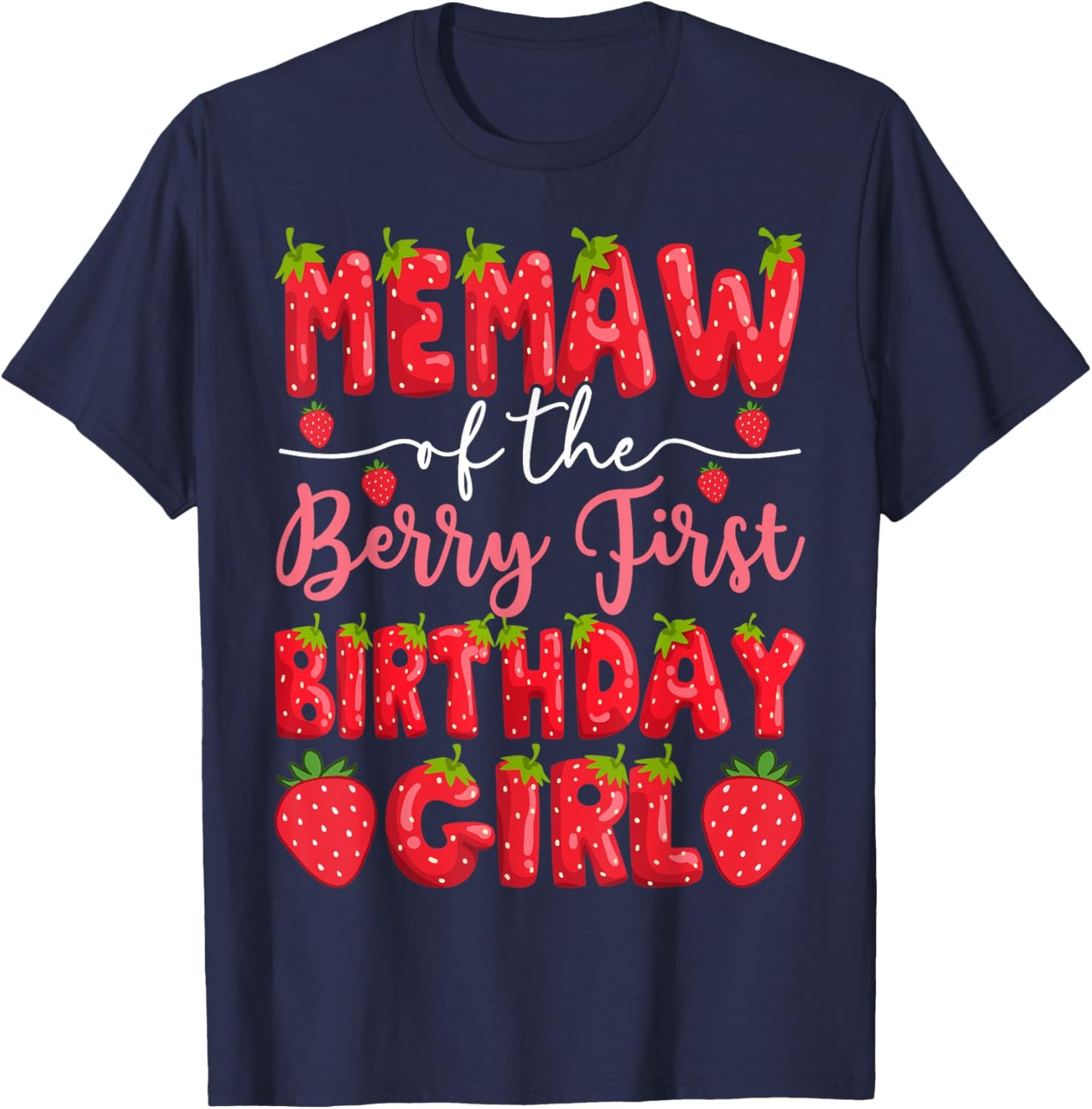 Memaw Of The Berry First Birthday Girl Strawberry Party T-Shirt - T-Shirt | Navy