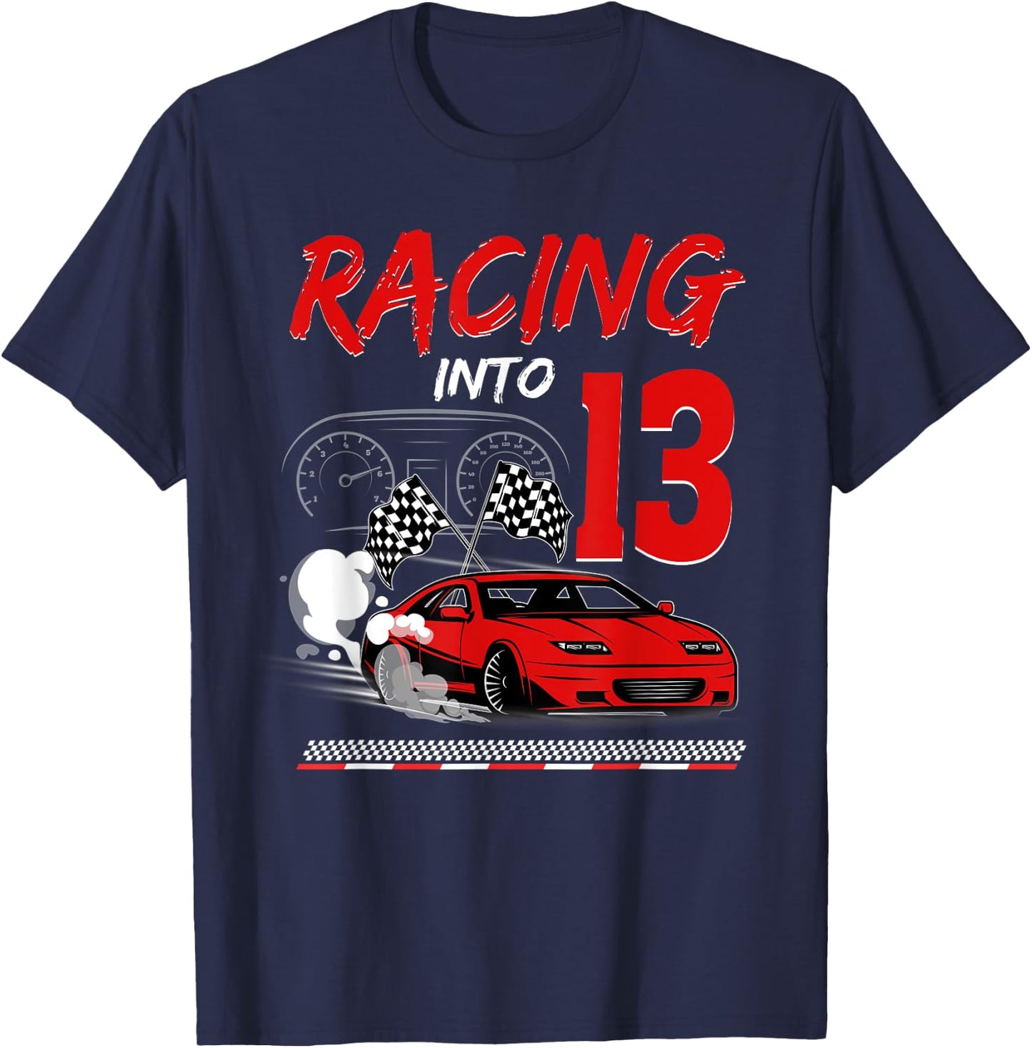 Racing into 13 Year Old Birthday Race Car 13th Boy Party T-Shirt - T-Shirt | Navy