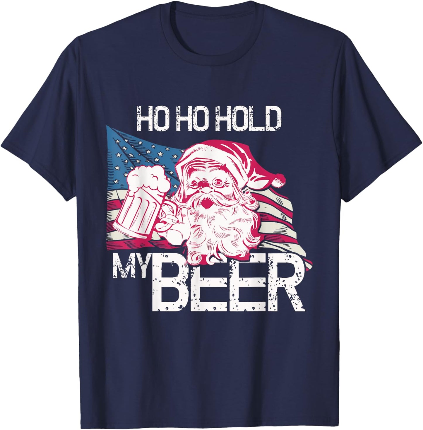 Christmas in July - Santa Ho Ho Hold My Beer - Funny Gift T-Shirt - T-Shirt | Navy
