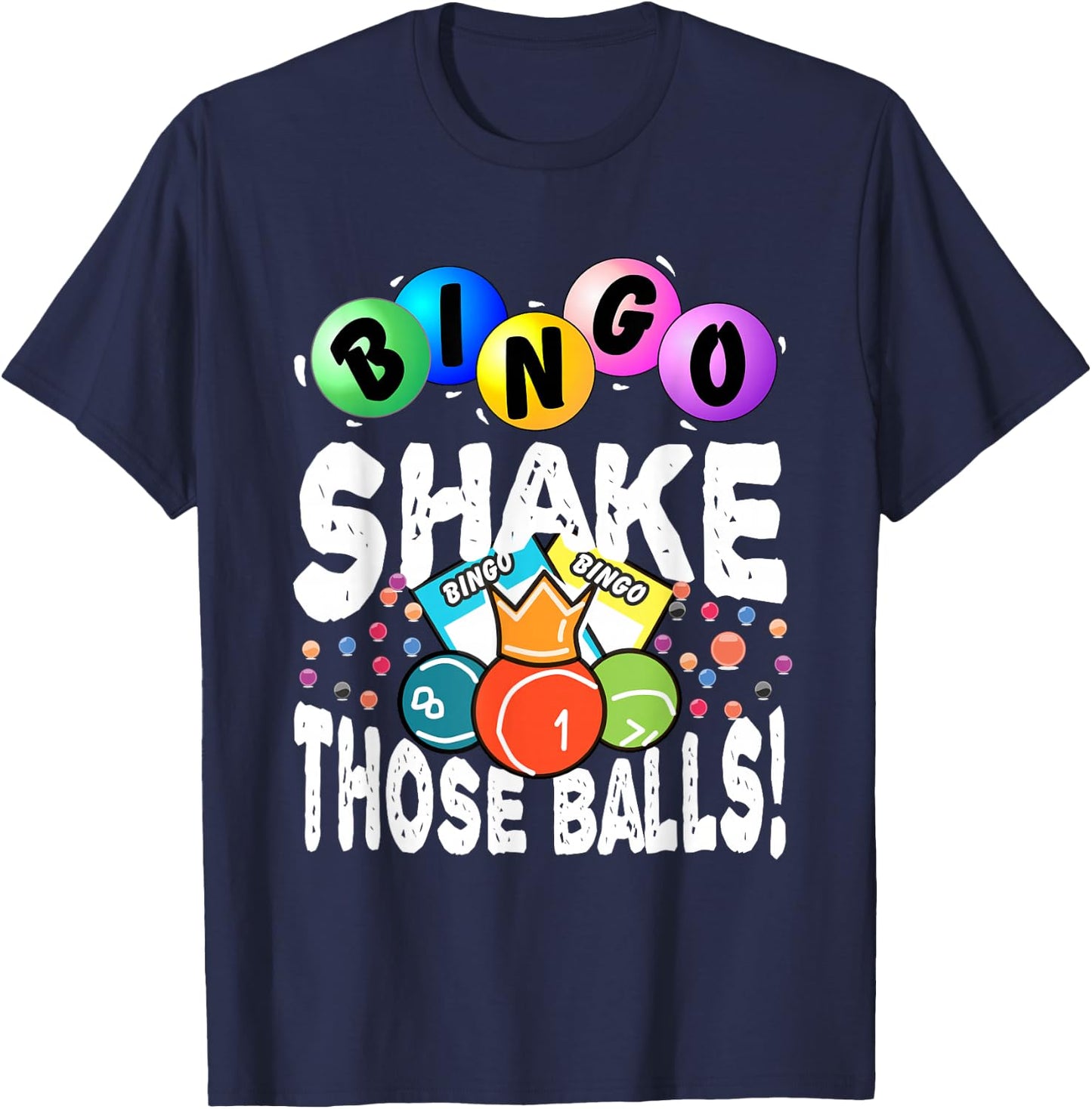 Shake Those Balls! Bingo T-Shirt - T-Shirt | Navy