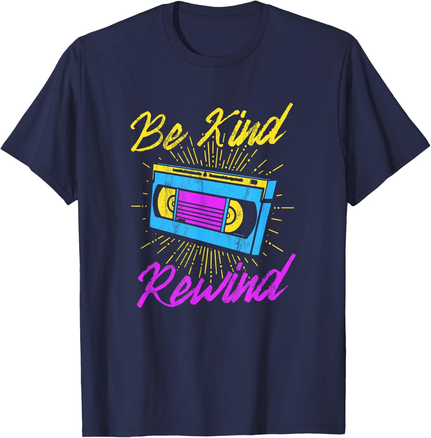 Be Kind Rewind Retro Vintage 80s 90s Funny VHS VCR T-Shirt - T-Shirt | Navy