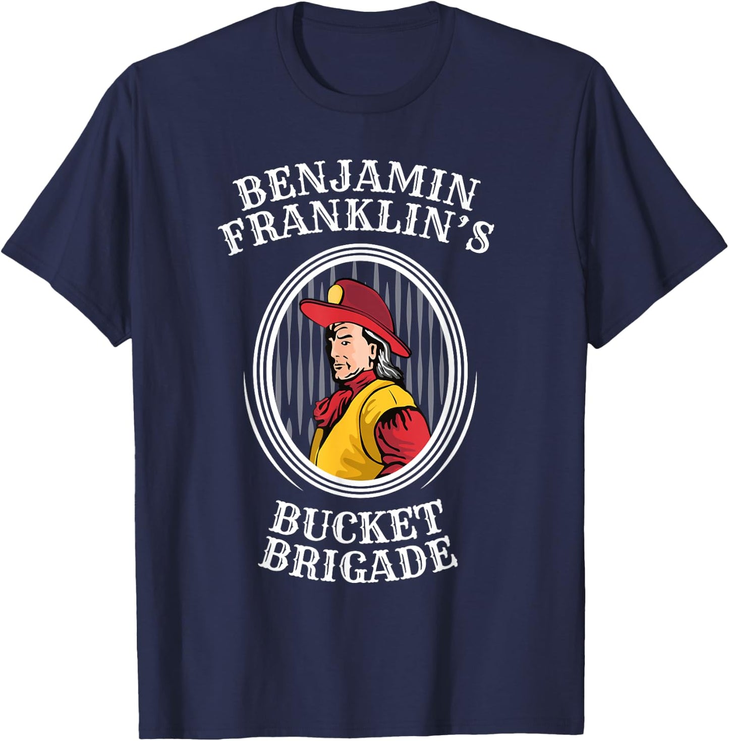 Ben Franklin Shirt Bucket Brigade Firefighter T-Shirt - T-Shirt | Navy
