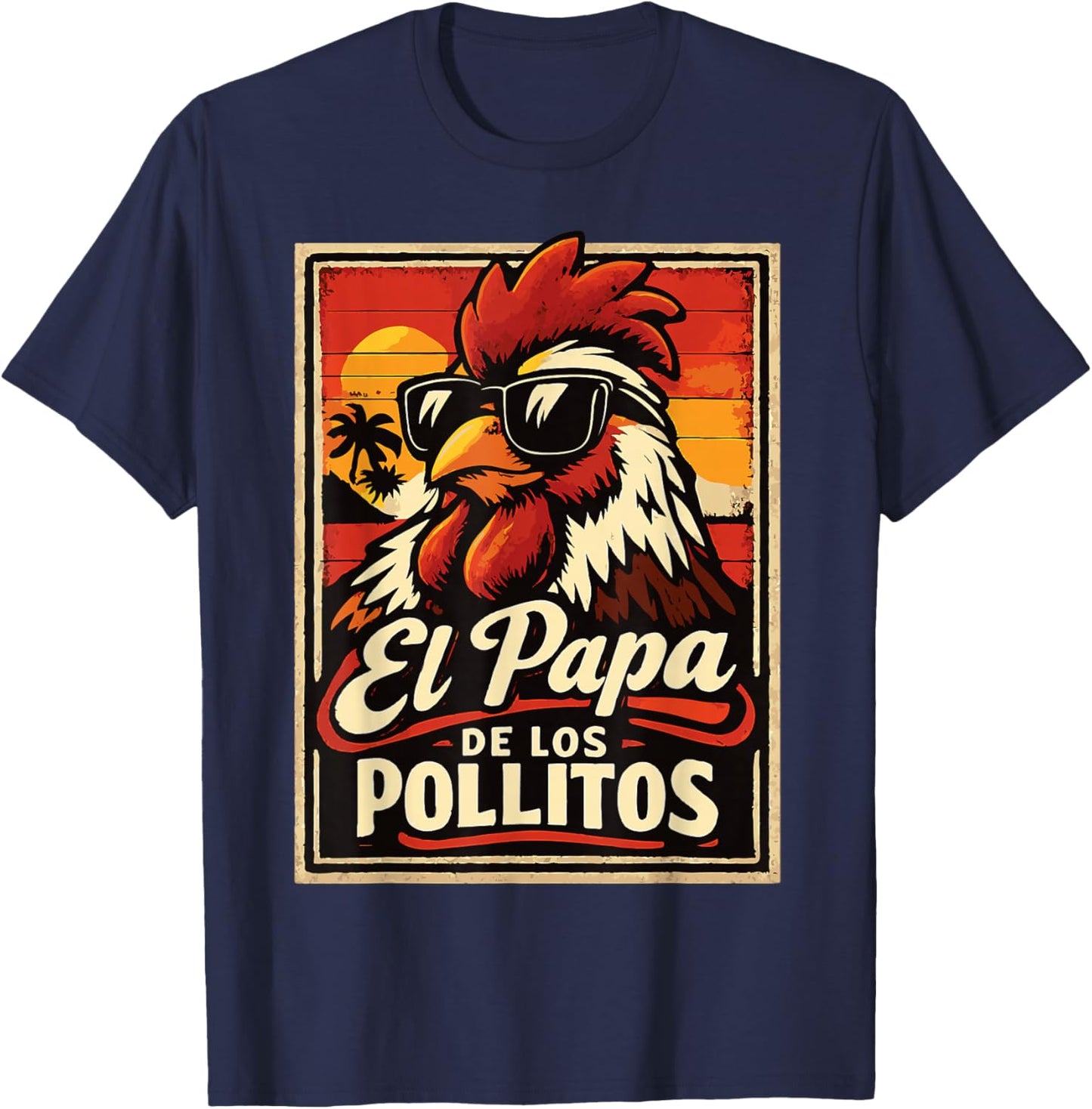 El Papa de Los Pollitos Funny Spanish Dia del Padre Mexican T-Shirt - T-Shirt | Navy