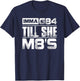 Machinist Imma G84 Till She M8's T Shirt Birthday Gift T-Shirt - T-Shirt | Navy