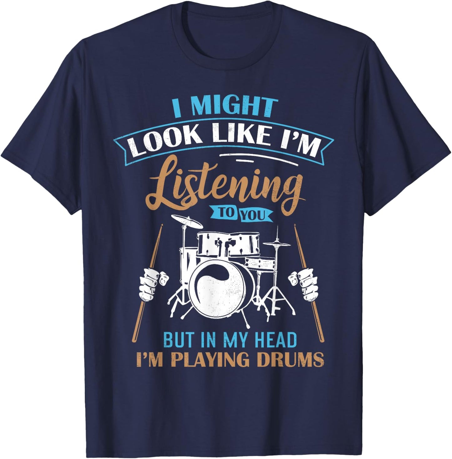 Funny for Drummers Drum Fans Band Members T-Shirt - T-Shirt | Navy