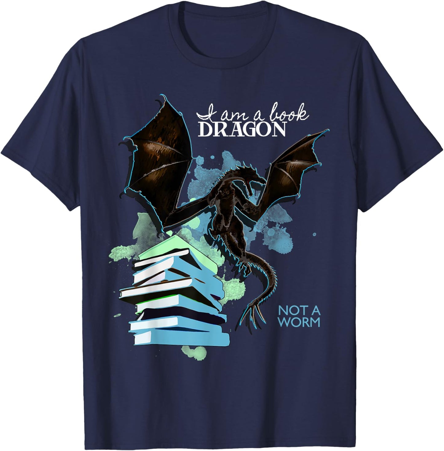 I Am A Book Dragon Not A Worm Funny Reading Lover Gift T-Shirt - T-Shirt | Navy