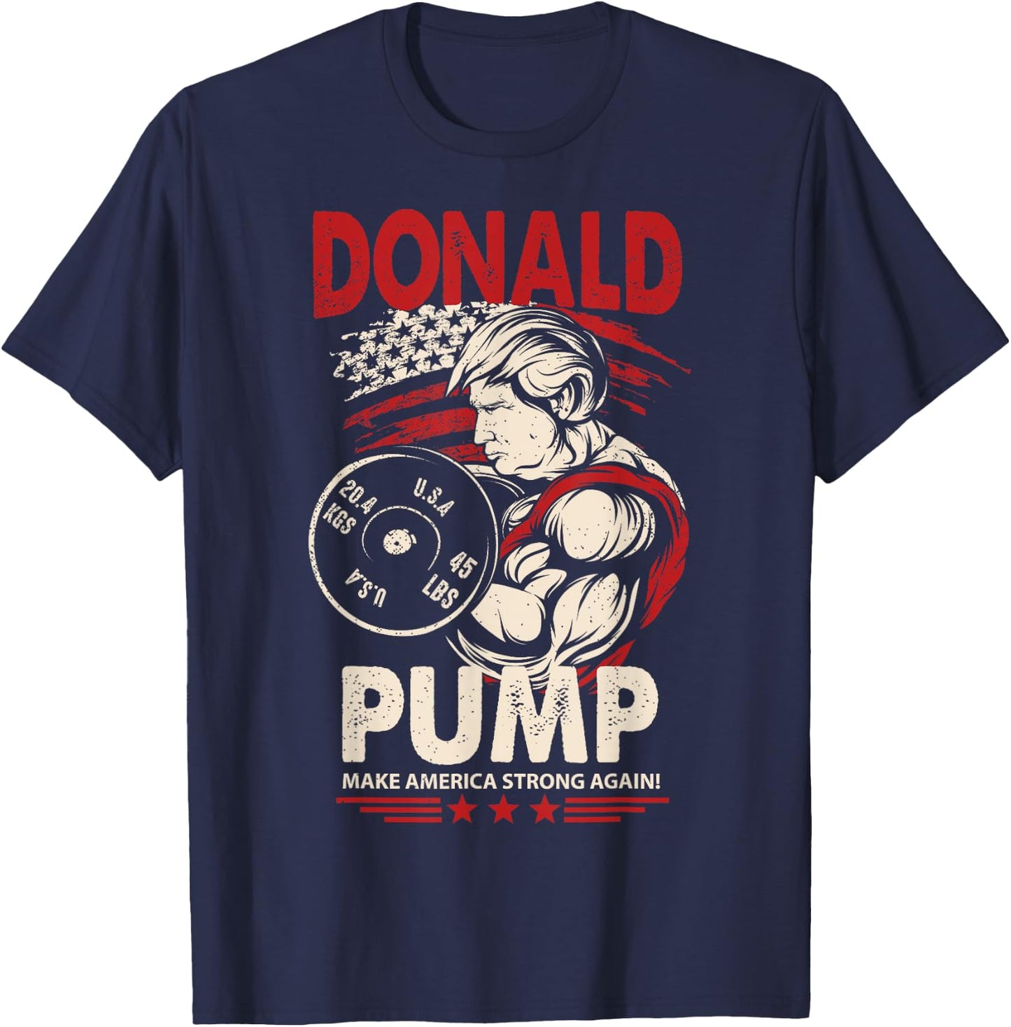 Donald Pump Shirt - Make America Strong Again T-Shirt - T-Shirt | Navy