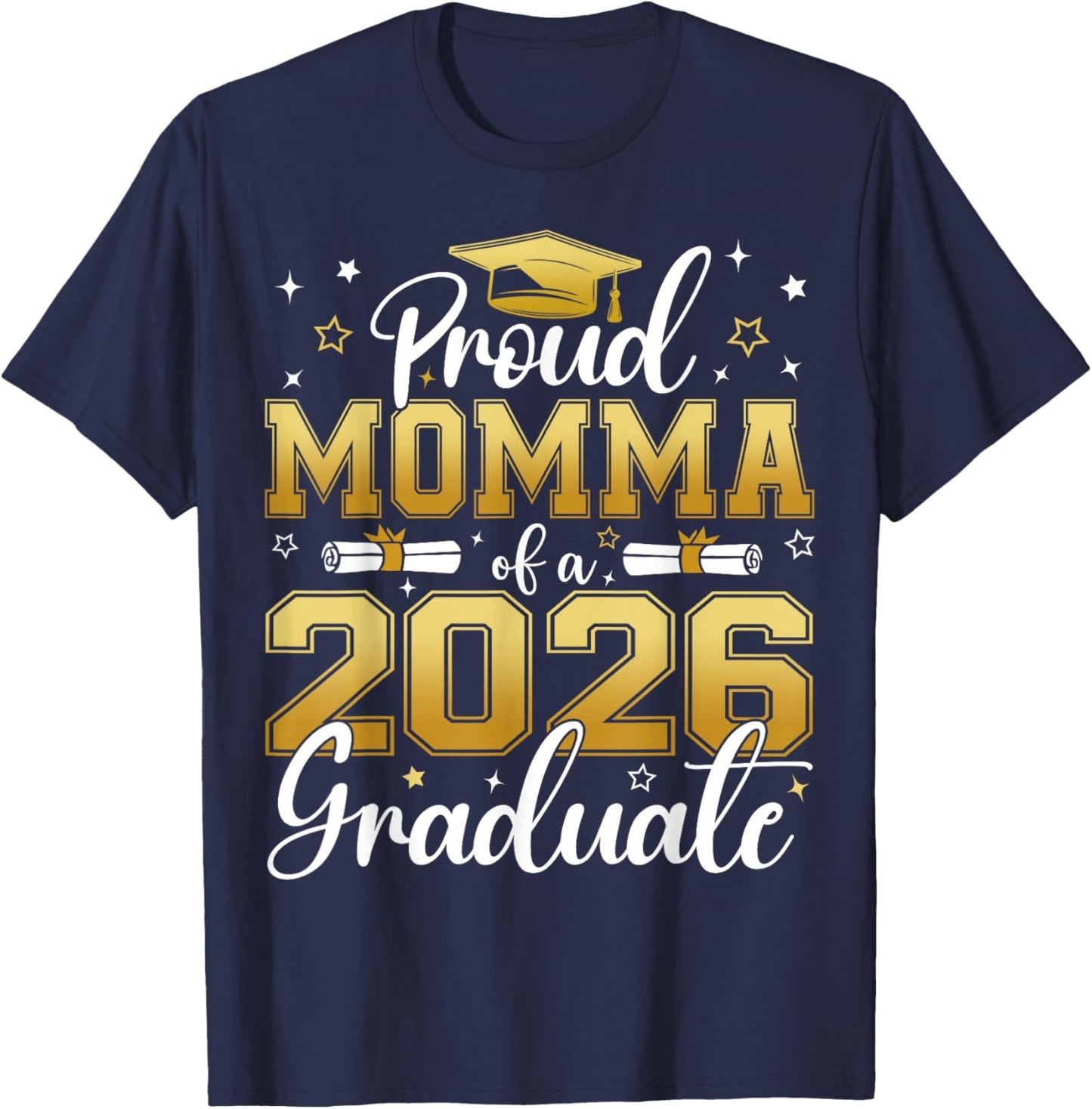 Proud Momma of a Class of 2026 Graduate Senior Graduation T-Shirt - T-Shirt | Navy