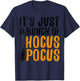 It's Just A Bunch Of Hocus Pocus T-Shirt - T-Shirt | Navy