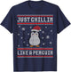 Just Chillin Like A Penguin Ugly Christmas Sweater T-Shirt - T-Shirt | Navy