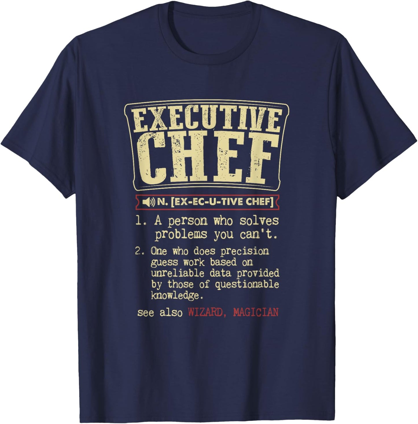 Executive Chef Funny Definition T-Shirt - T-Shirt | Navy