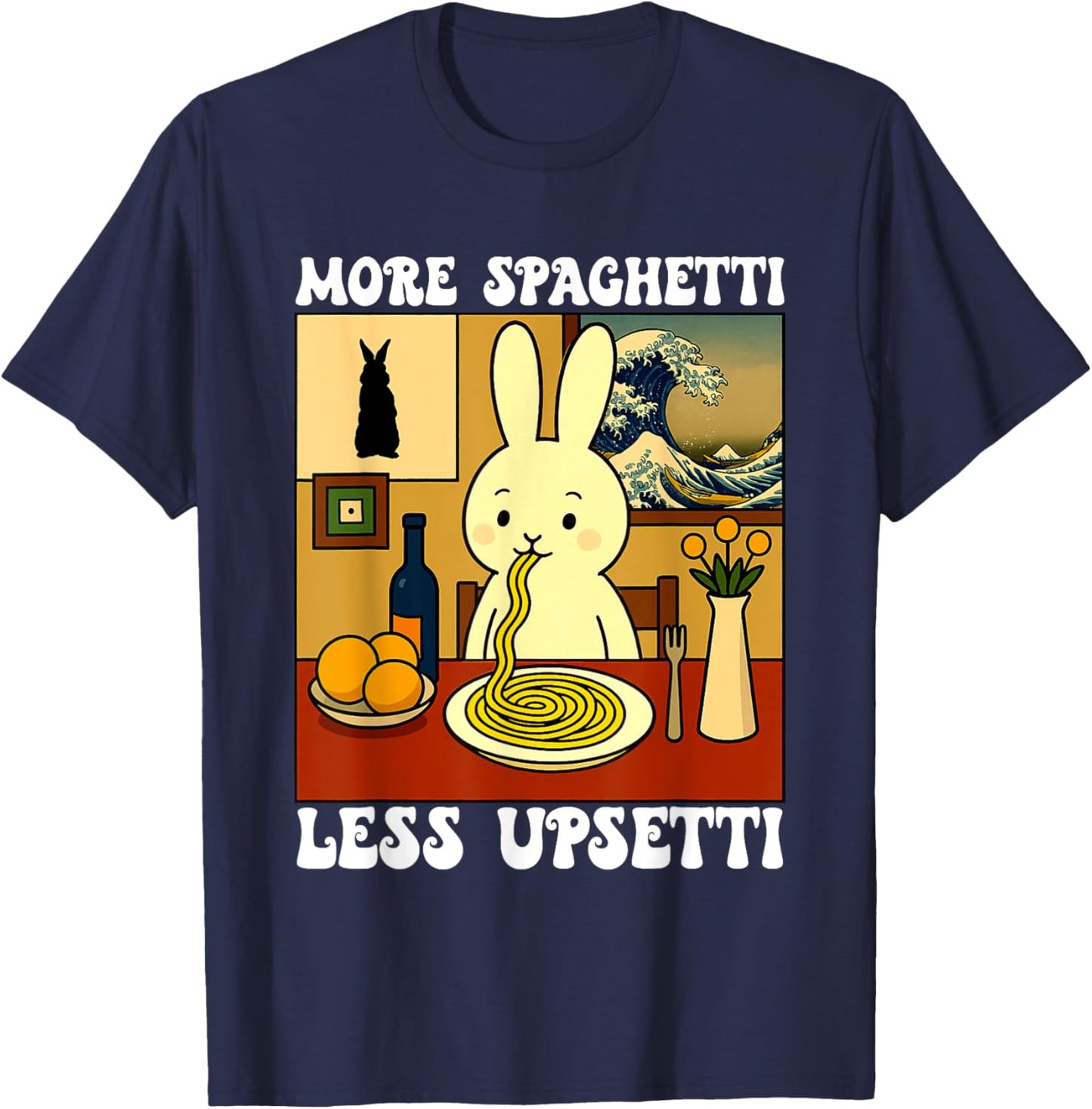 Pasta Lover Italian Rabbit Bunny More Spaghetti Less Upsetti T-Shirt - T-Shirt | Navy
