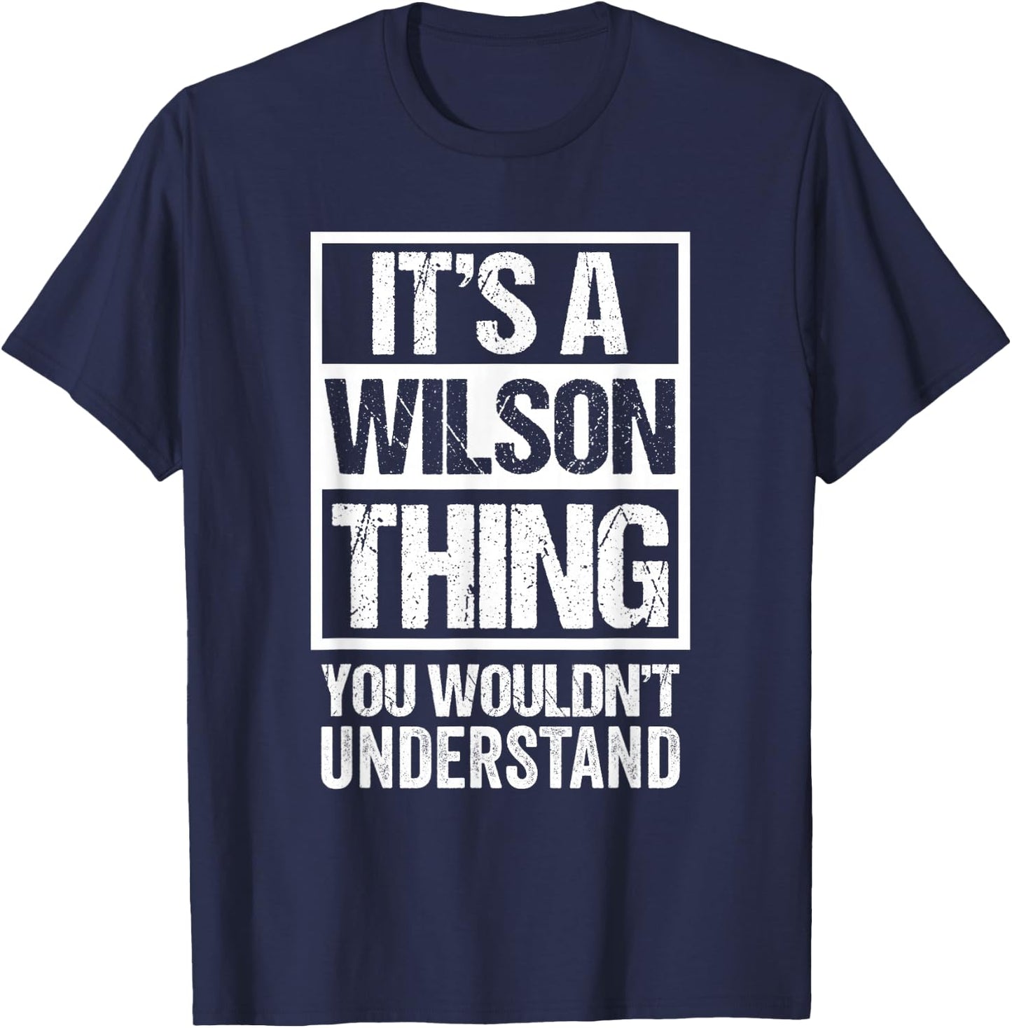Wilson Thing You Wouldn't Understand Family Name Group T-Shirt - T-Shirt | Navy