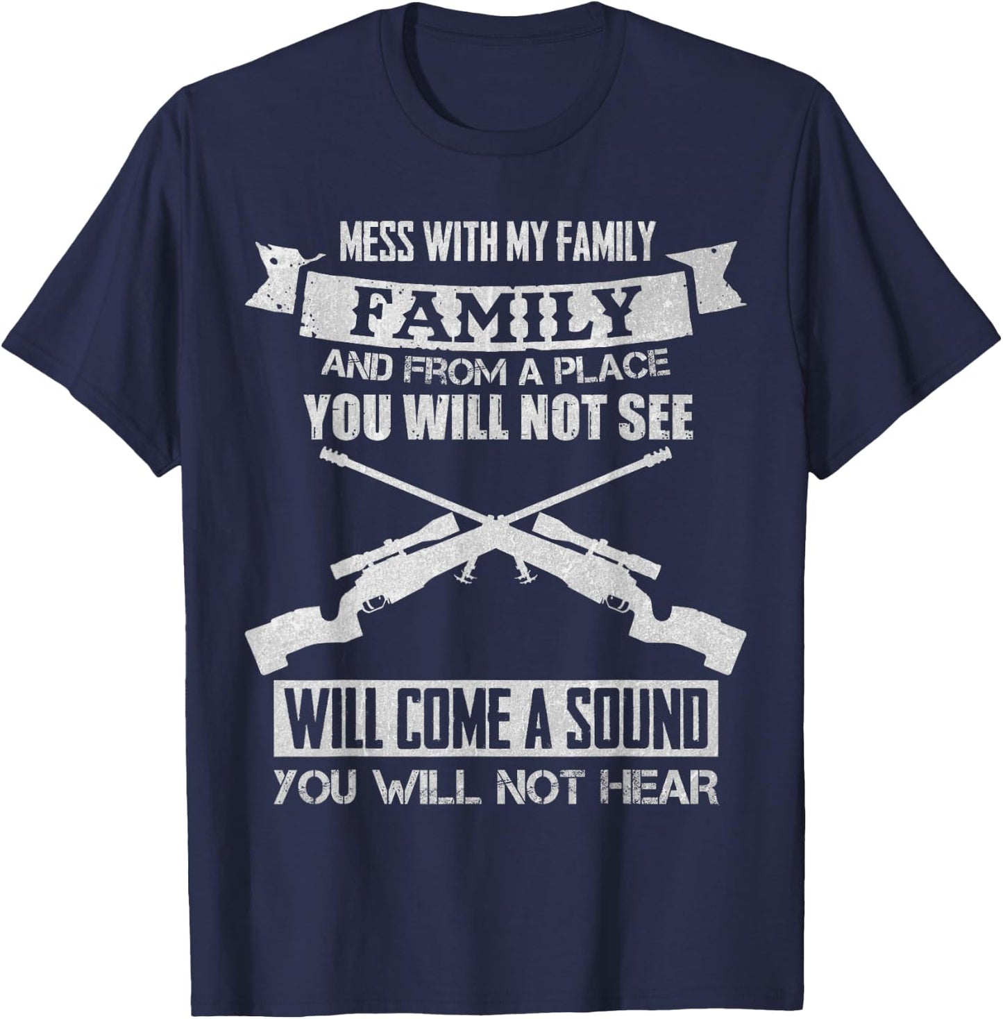 Mess with My Family Sniper Sound I Military Family T-Shirt - T-Shirt | Navy