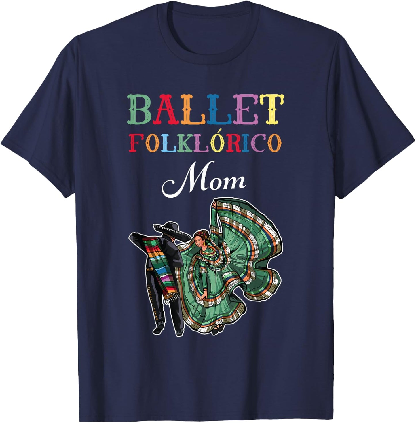 Ballet Folklorico Mom T-Shirt - T-Shirt | Navy