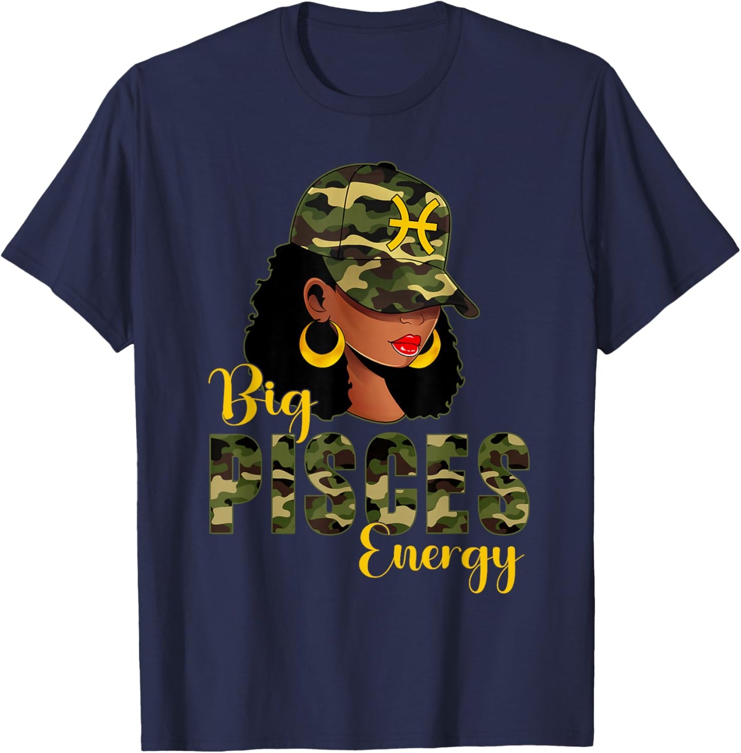 Big Pisces Energy Camouflage Black Woman Cap Zodiac T-Shirt - T-Shirt | Navy