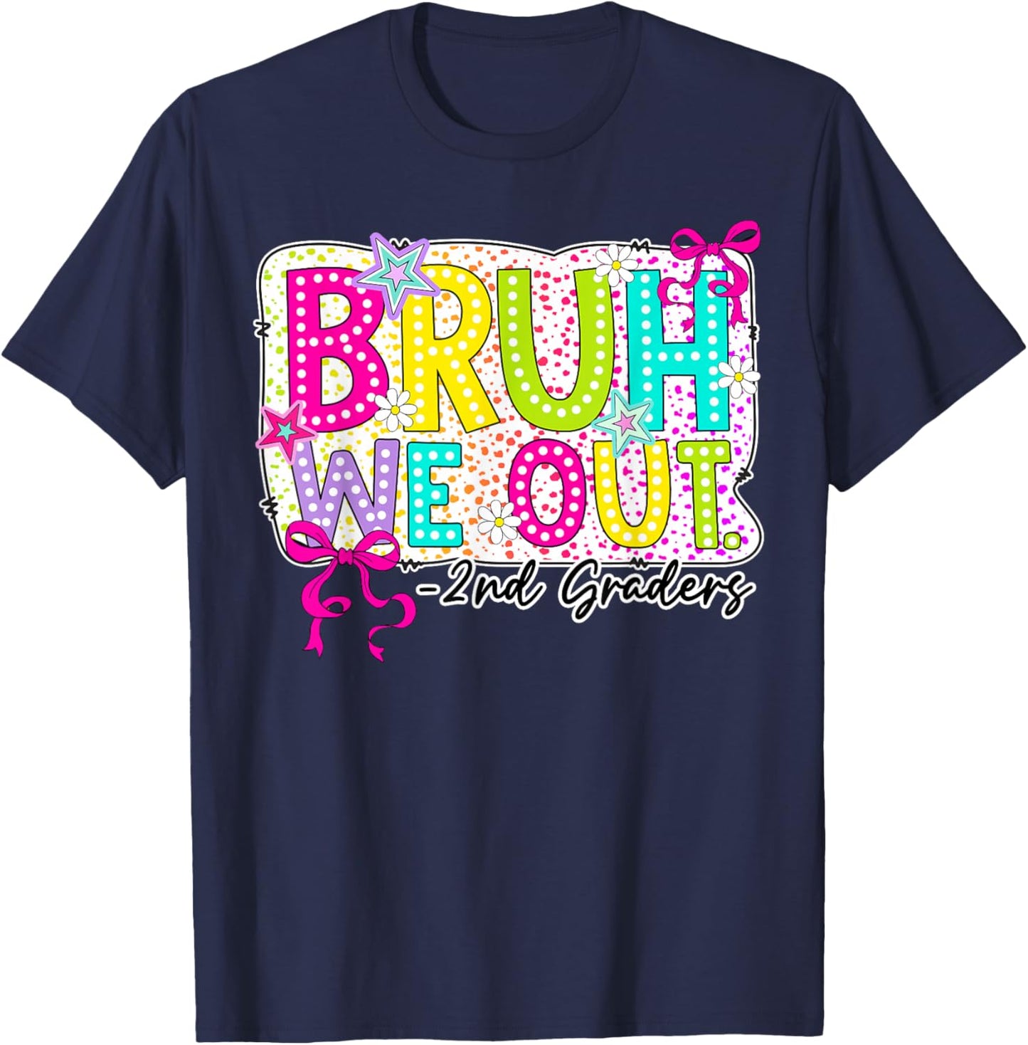 Bruh We Out 2nd Grade Coquette Bow Last Day Girl Kid Student T-Shirt - T-Shirt | Navy