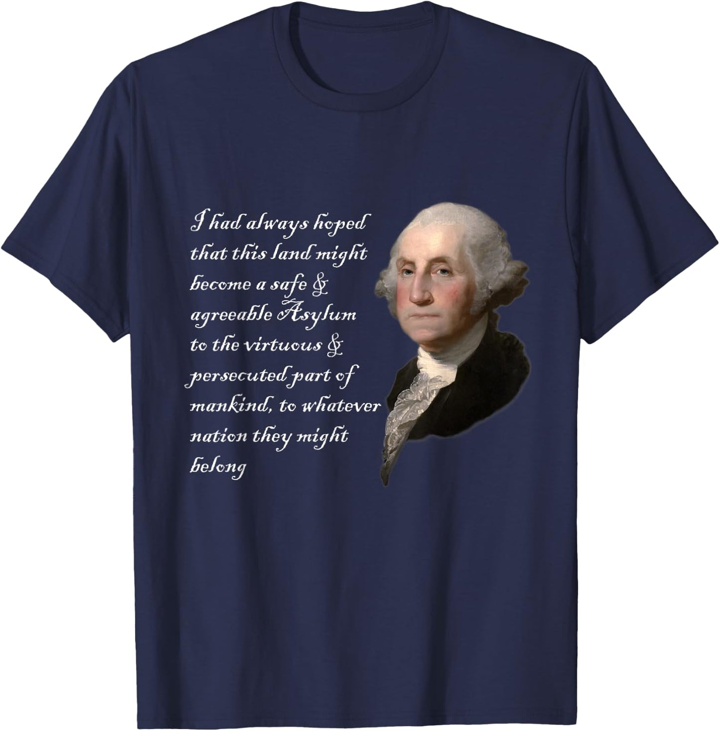 George Washington Quote Safe Agreeable Immigration Immigrant T-Shirt - T-Shirt | Navy