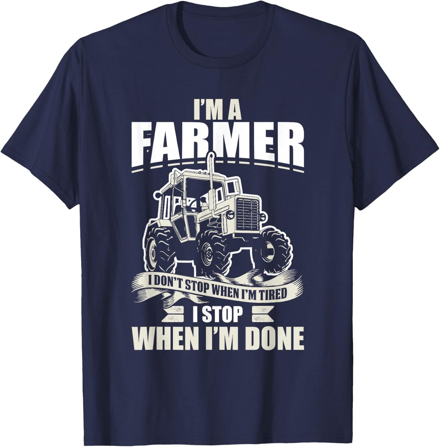 I Don't Stop When I'm Done Farming - Vintage Farmer Tractor T-Shirt - T-Shirt | Navy