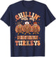 Chillin With My Emergency Department Turkeys Thanksgiving T-Shirt - T-Shirt | Navy