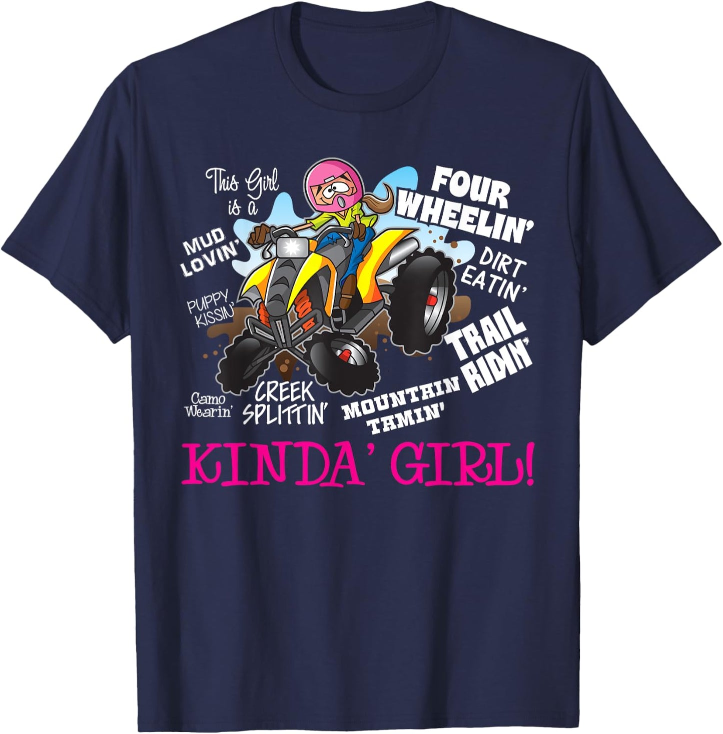 ATV Four Wheeler Off Road Trail Riding Kinda Girl T-Shirt - T-Shirt | Navy