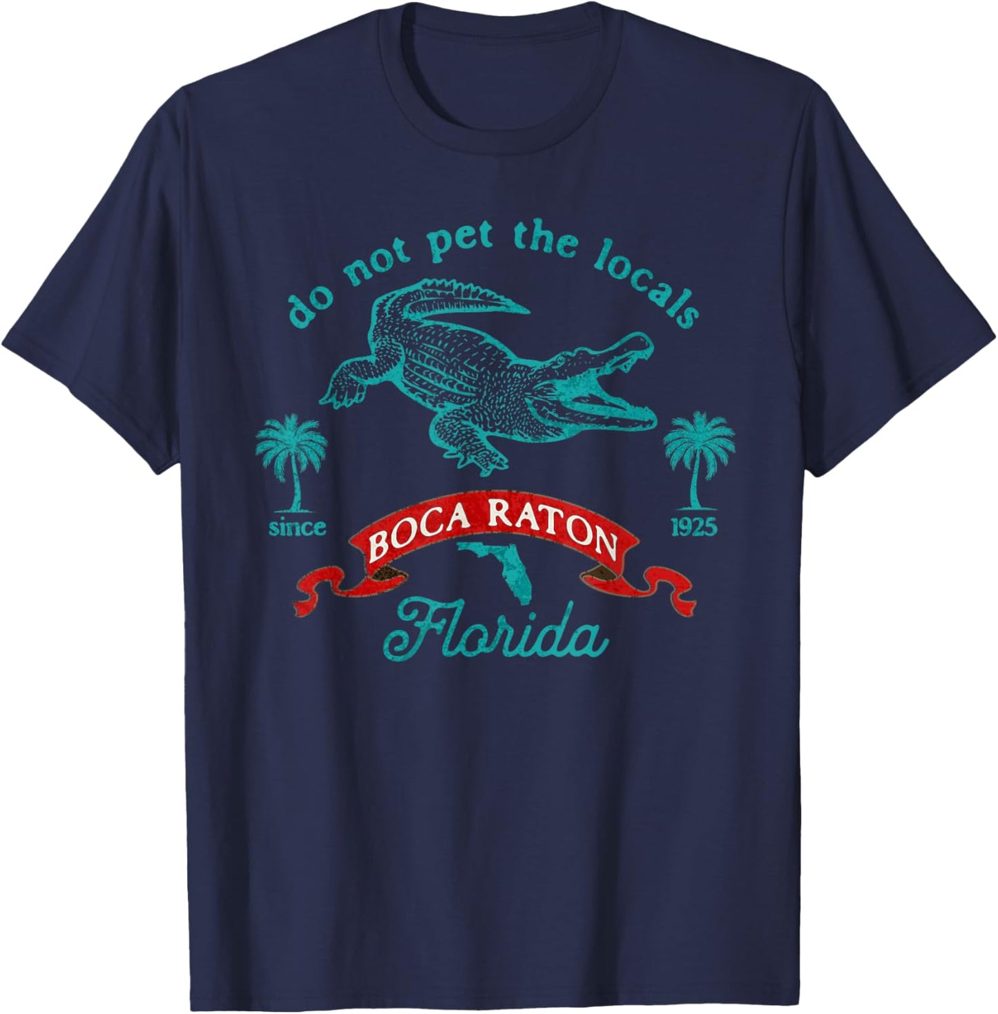 Boca Raton Florida Alligator Do Not Pet The Locals Funny T-Shirt - T-Shirt | Navy