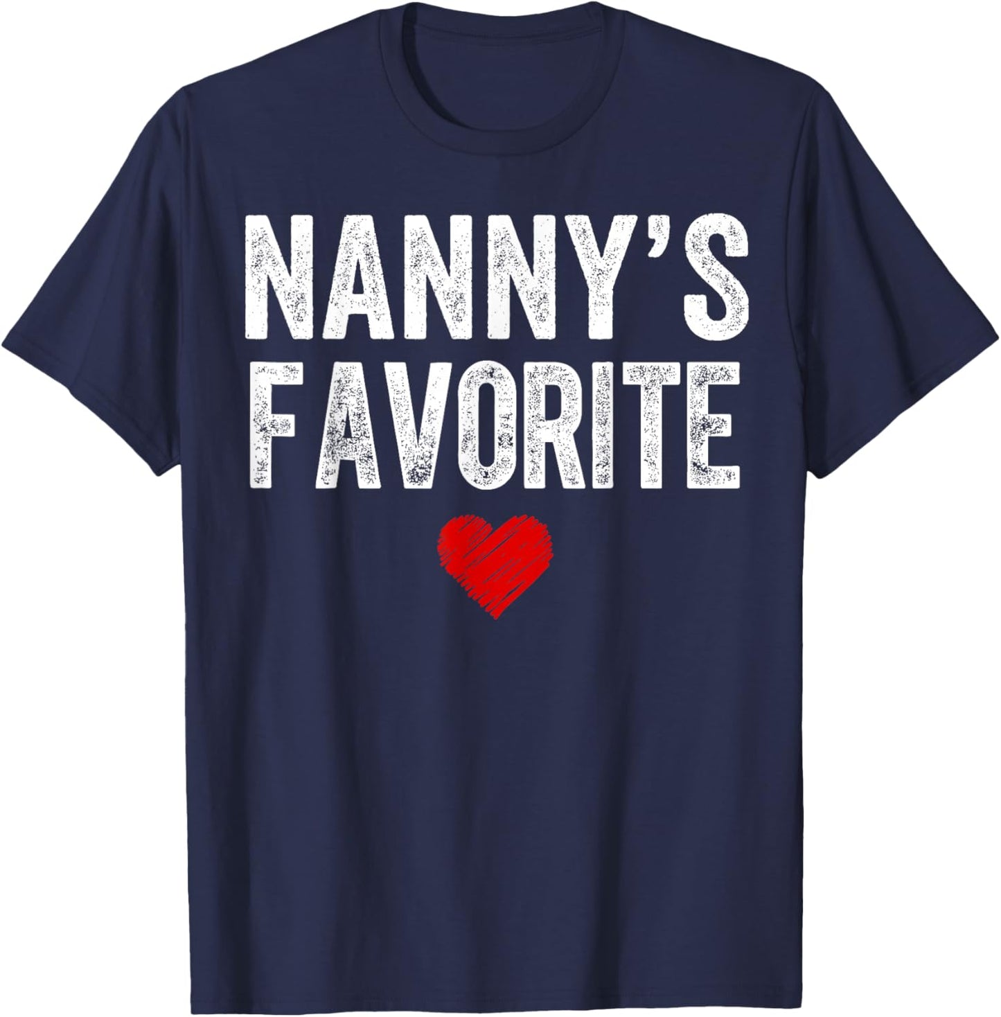 Funny Nannys Favorite Son Daughter I'm Nanny's Favorite T-Shirt - T-Shirt | Navy