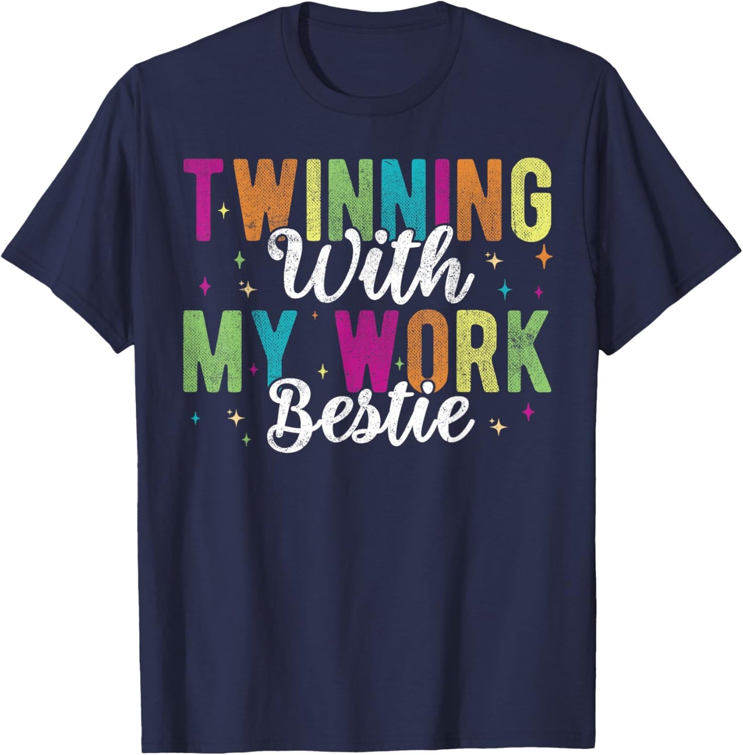 Twinning With My Work Bestie funny friends and coworkers T-Shirt - T-Shirt | Navy