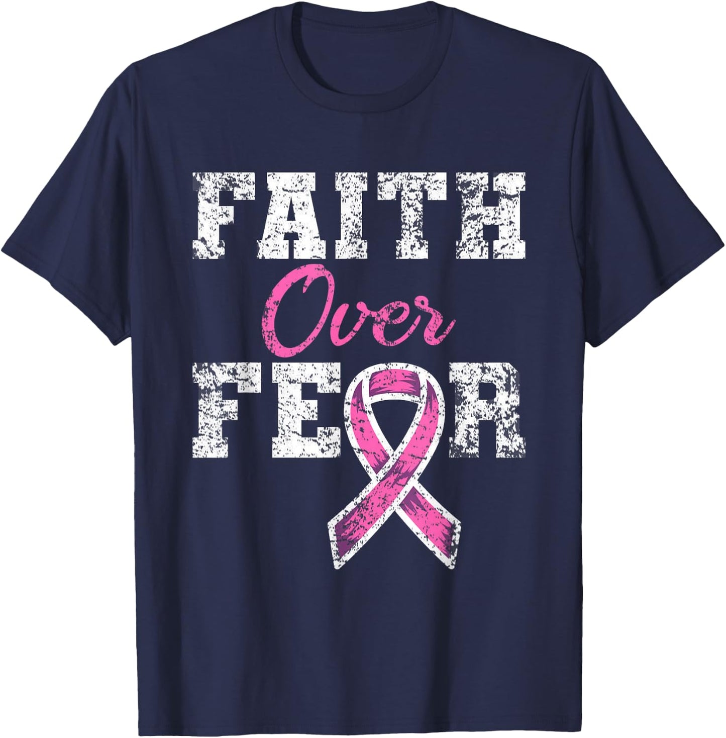 Faith Over Fear Breast Cancer Awareness T-Shirt - T-Shirt | Navy