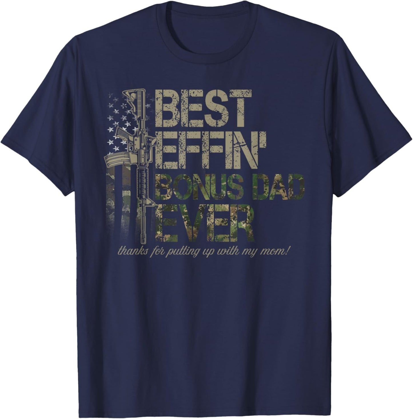Best Effin Bonus Dad Shirt - American Camo Flag Funny T-Shirt - T-Shirt | Navy