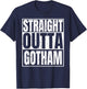 Funny Straight Outta Gotham Men Women Gifts T-Shirt - T-Shirt | Navy
