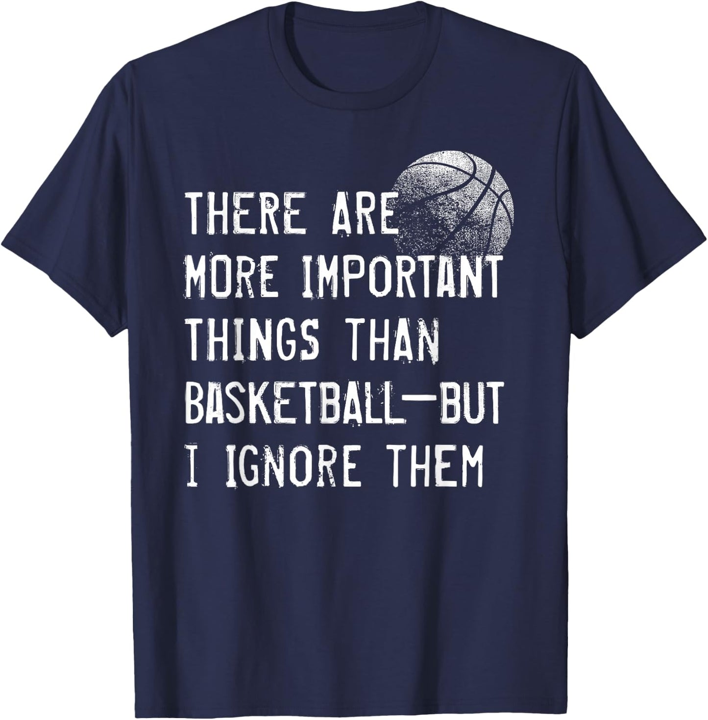 Funny Basketball Shirts , Women, Girls & Boys T-Shirt - T-Shirt | Navy
