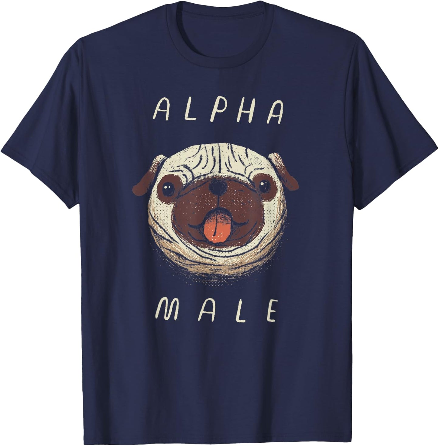 Funny Alpha Male Pug Shirt. Cute Dogs, Pugs, Pug T-Shirt - T-Shirt | Navy