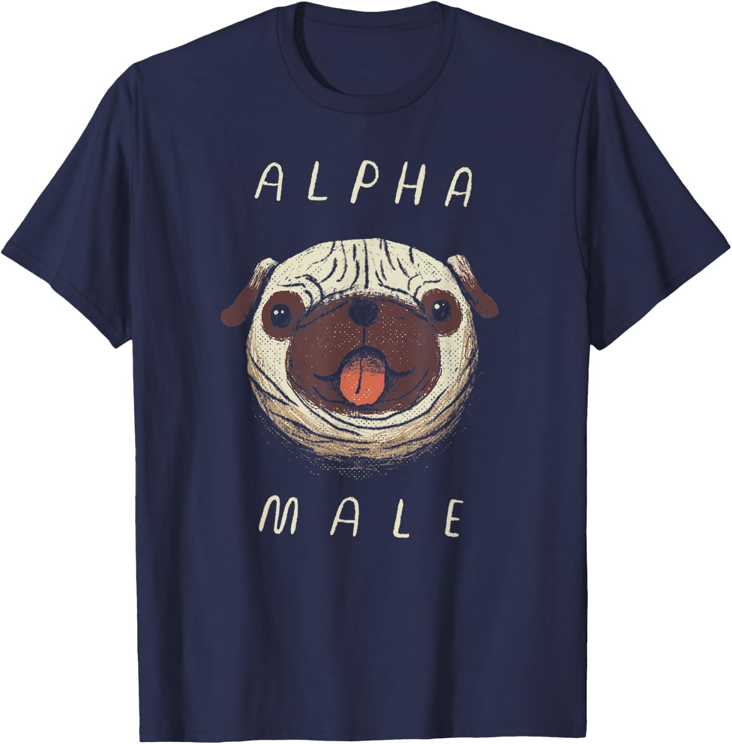Funny Alpha Male Pug Shirt. Cute Dogs, Pugs, Pug T-Shirt - T-Shirt | Navy
