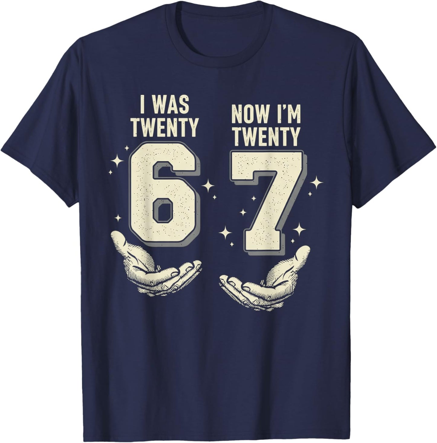 I was 26 Now Im 27 Years Old Retro Vintage Funny Six Seven T-Shirt - T-Shirt | Navy