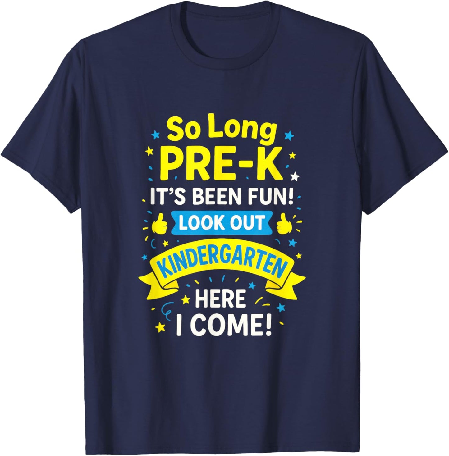 So Long Pre-K - Kindergarten Graduation Fun T-Shirt - T-Shirt | Navy