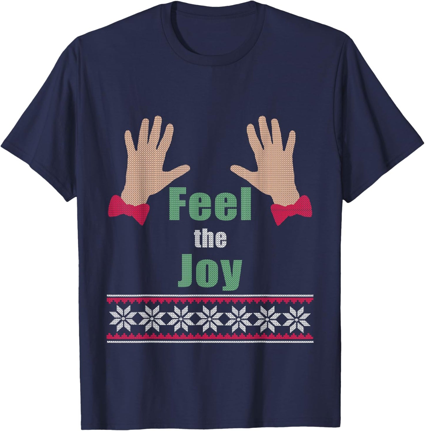 Funny Feel The Joy Christmas Gift Ugly Sweater T-Shirt - T-Shirt | Navy