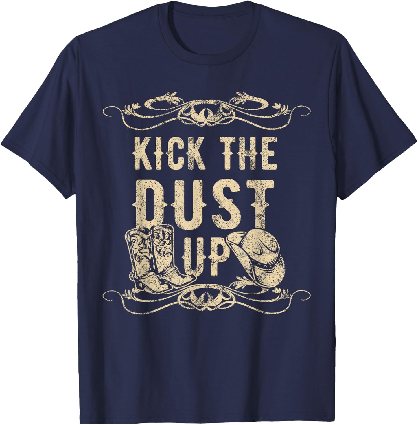 Kick The Dust Up Shirt Country Vintage for Dancers T-Shirt - T-Shirt | Navy