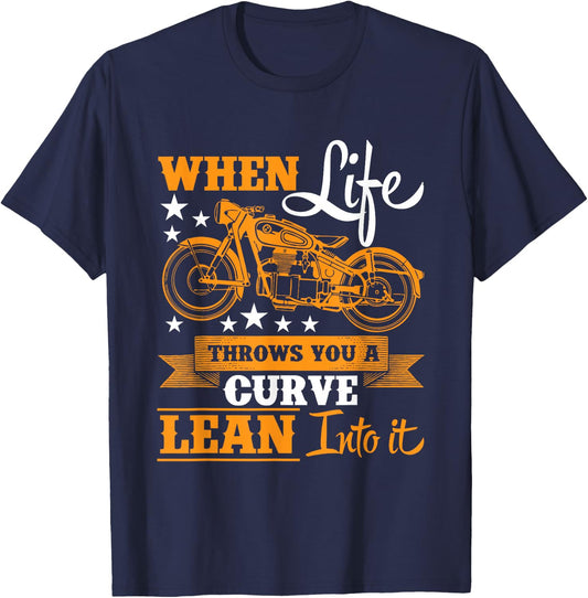 When Life Throws You A Curve Lean Into It-Motorcycle T-Shirt - T-Shirt | Navy